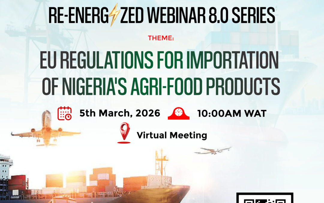 Technical Webinar on the EU Regulations for Importation of Nigeria’s Agri-Food Products